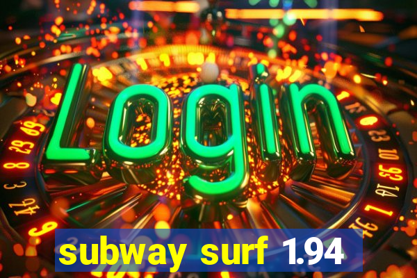 subway surf 1.94